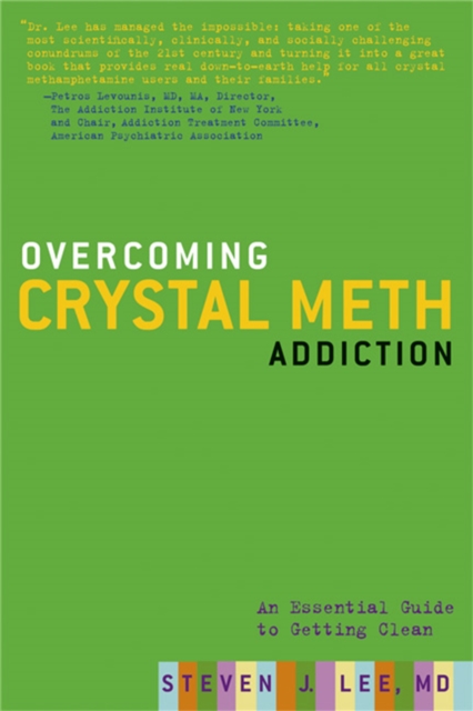 Overcoming Crystal Meth Addiction : An Essential Guide to Getting Clean, Paperback / softback Book
