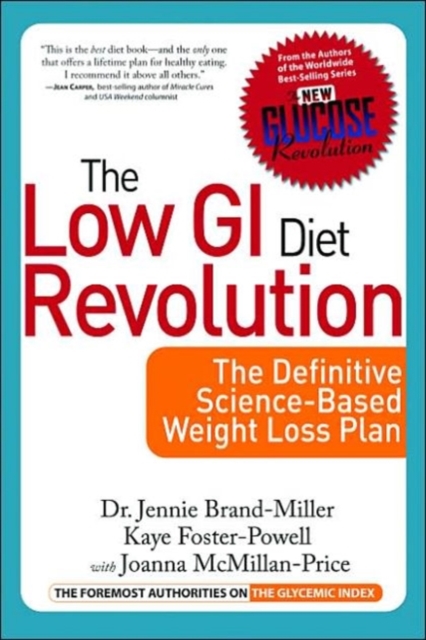 The Low GI Diet Revolution : The Definitive Science-Based Weight Loss Plan, Paperback / softback Book
