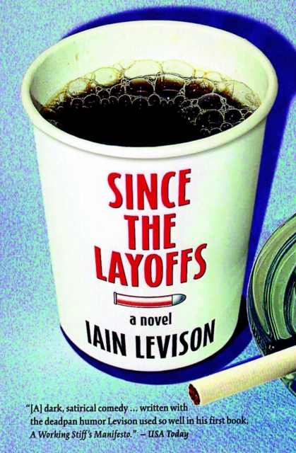 Since the Layoffs : A Novel, EPUB eBook