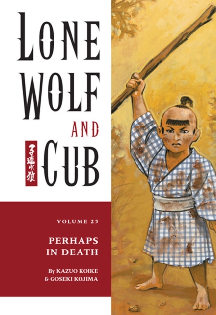 Lone Wolf and Cub : Perhaps in Death Voume 25, Paperback Book