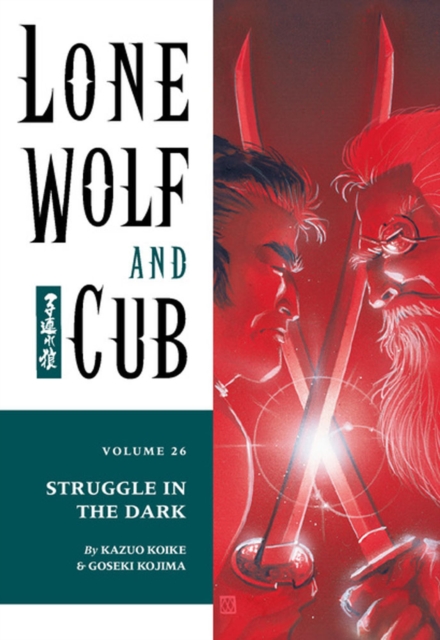 Lone Wolf And Cub Volume 26: Struggle In The Dark, Paperback / softback Book