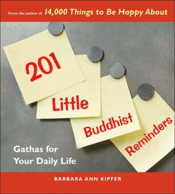 201 Little Buddhist Reminders : Gathas for Your Daily Life, Paperback / softback Book