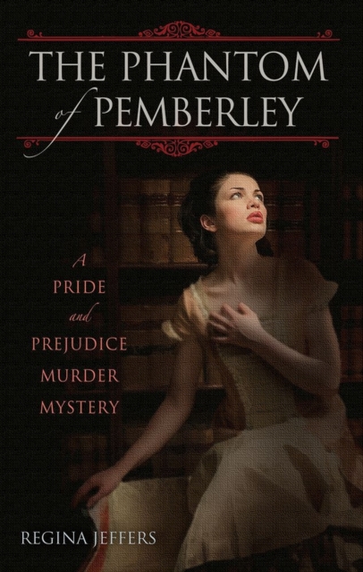 The Phantom of Pemberley : A Pride and Prejudice Murder Mystery, Paperback / softback Book