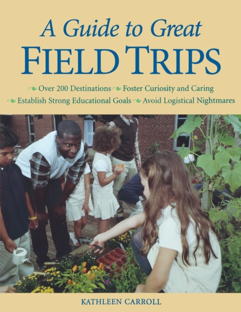 A Guide to Great Field Trips, Paperback / softback Book
