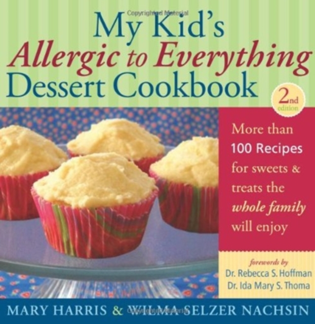 My Kid's Allergic to Everything Dessert Cookbook, Paperback / softback Book