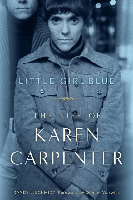 Little Girl Blue : The Life of Karen Carpenter, EPUB eBook