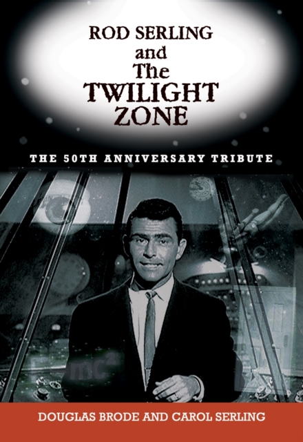 Rod Serling And The Twilight Zone, Paperback / softback Book