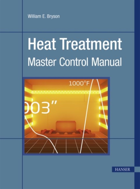 Heat Treatment : Master Control Manual, Spiral bound Book