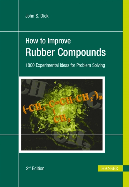 How to Improve Rubber Compounds 2e, Hardback Book