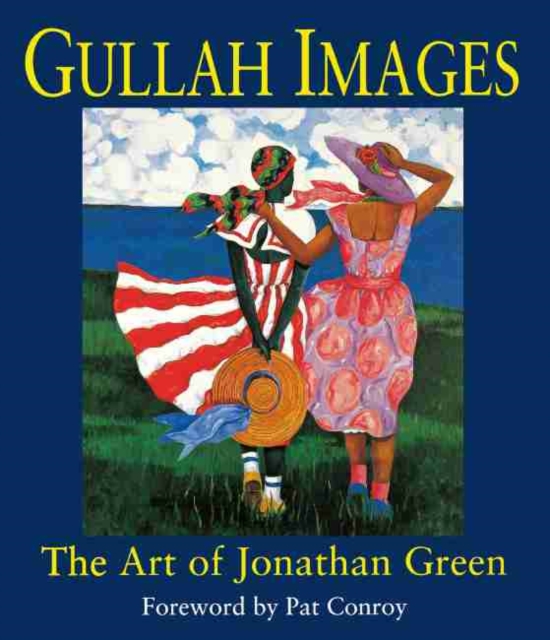 Gullah Images : Art of Jonathan Green, Hardback Book
