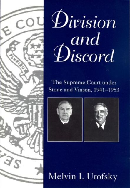 Division and Discord : Supreme Court Under Stone and Vinson, 1941-53, Paperback / softback Book