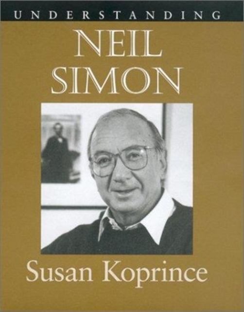 Understanding Neil Simon, Hardback Book
