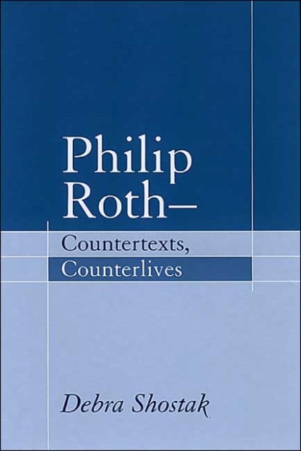 Philip Roth - Countertexts, Counterlives, Hardback Book