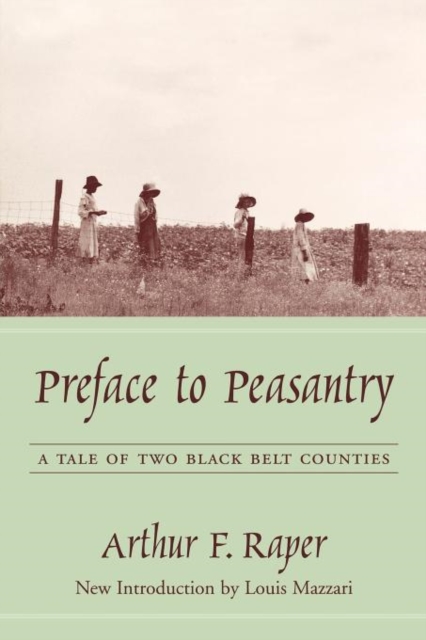 Preface to Peasantry : A Tale of Two Black Belt Counties, Paperback / softback Book