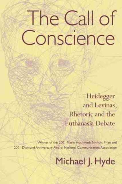 The Call of Conscience : Heidegger and Levinas, Rhetoric and the Euthanasia Debate, Paperback / softback Book