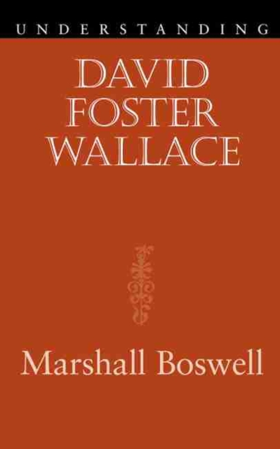 Understanding David Foster Wallace, Paperback / softback Book