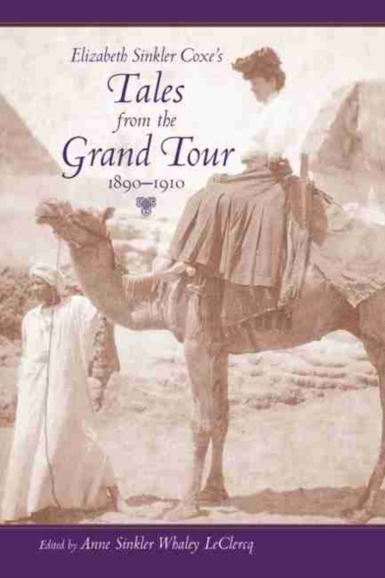 Elizabeth Sinkler Coxe's Tales from the Grand Tour, 1890-1910, Paperback / softback Book