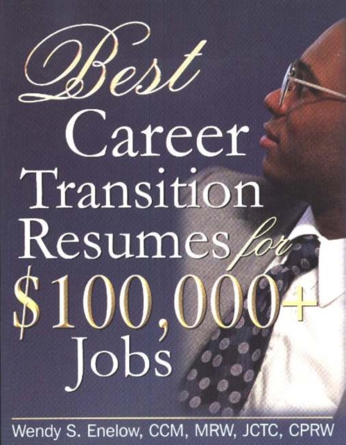 Best Career Transition Resumes for $100,000+ Jobs, Paperback / softback Book