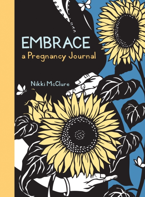 Embrace: A Pregnancy Journal, Diary Book
