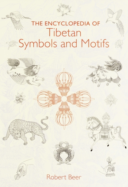 The Encyclopedia of Tibetan Symbols and Motifs, Hardback Book