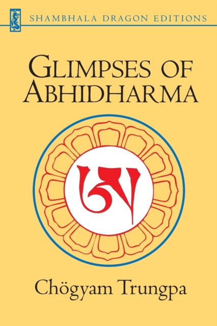 Glimpses of Abhidharma : From a Seminar on Buddhist Psychology, Paperback / softback Book