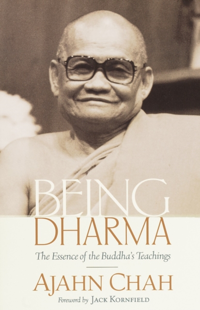 Being Dharma : The Essence of the Buddha's Teachings, Paperback / softback Book
