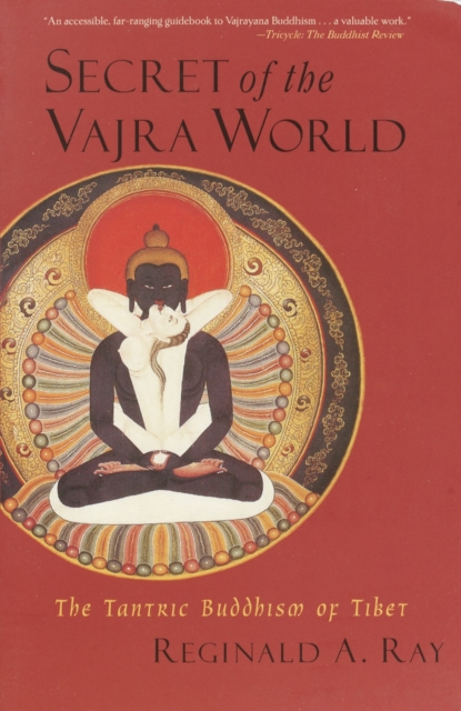 Secret of the Vajra World : The Tantric Buddhism of Tibet, Paperback / softback Book