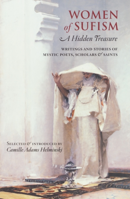 Women of Sufism : A Hidden Treasure, Paperback / softback Book