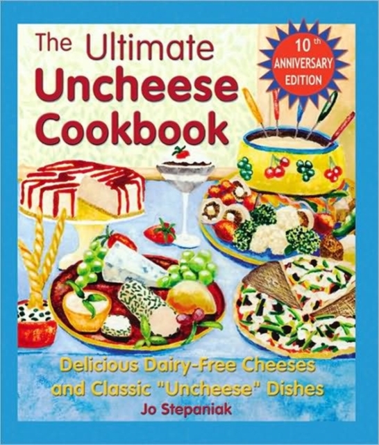The Ultimate Uncheese Cookbook, Paperback / softback Book