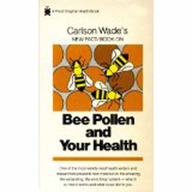 Bee Pollen and Your Health, Paperback Book