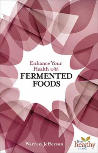 Enhance Your Health with Fermented Food, Paperback / softback Book