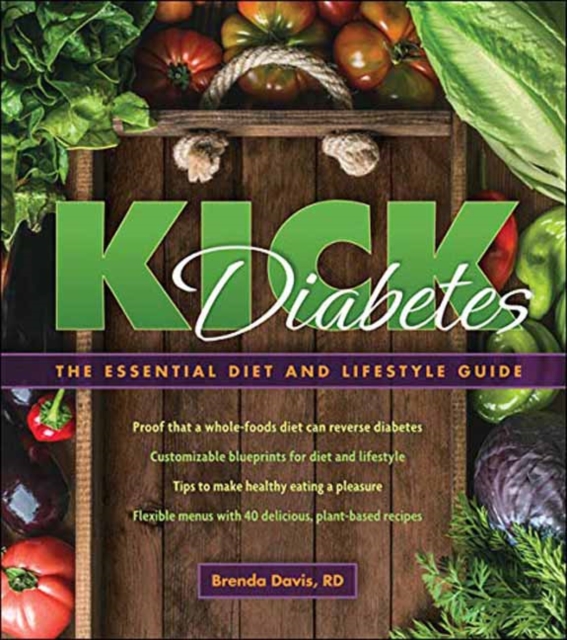 Kick Diabetes : The Essential Diet and Lifestyle Guide, Paperback / softback Book