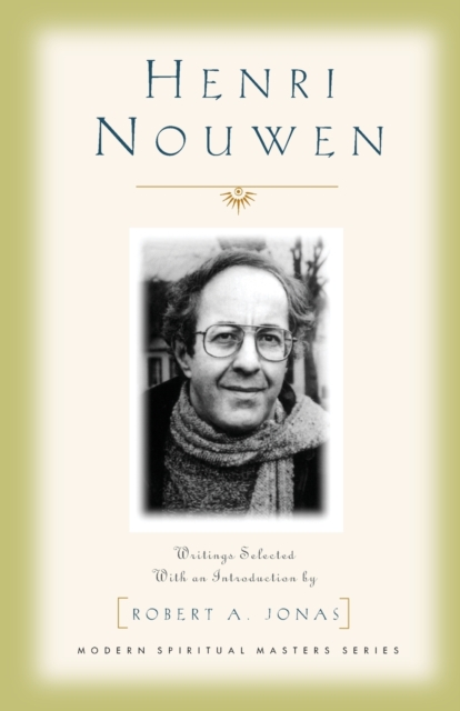 Henri Nouwen: Writings Selected with an Introduction by Robert A. Jonas, Paperback / softback Book