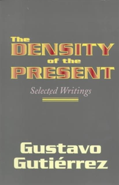 Density of the Present : Selected Writings, Paperback / softback Book