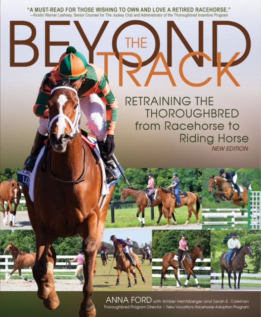 Beyond the Track : Retraining the Thoroughbred from Racehorse to Riding Horse, EPUB eBook
