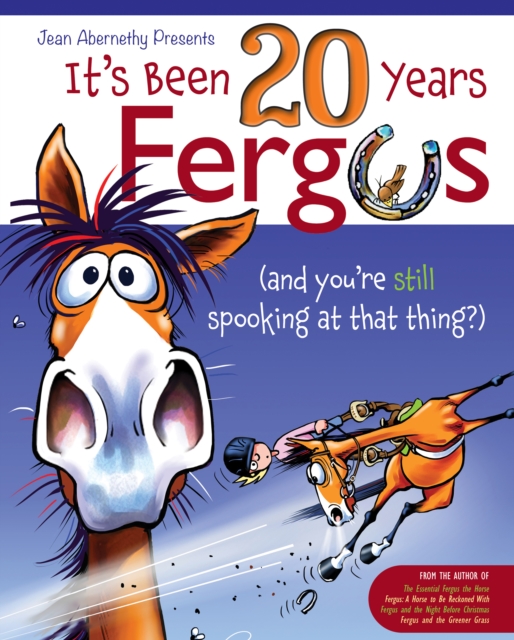 It's Been 20 Years, Fergus : (and you're still spooking at that thing?), Paperback / softback Book