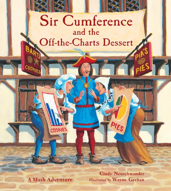 Sir Cumference and the Off-the-Charts Dessert, Paperback / softback Book