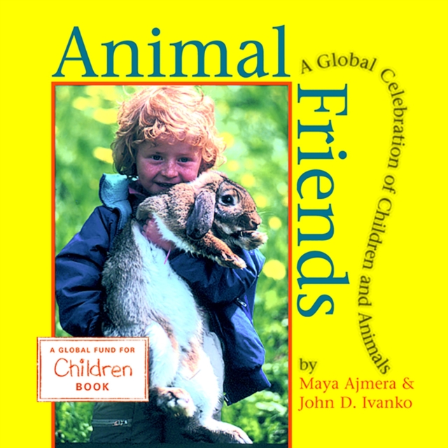 Animal Friends : A Global Celebration of Children and Animals, Board book Book