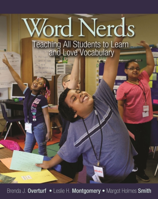 Word Nerds : Teaching All Students to Learn and Love Vocabulary, Paperback / softback Book