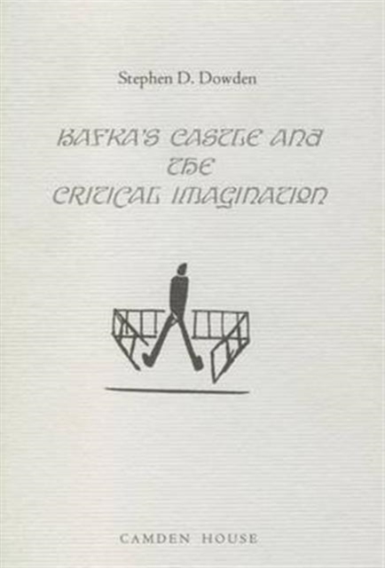 Kafka's The Castle and the Critical Imagination, Hardback Book