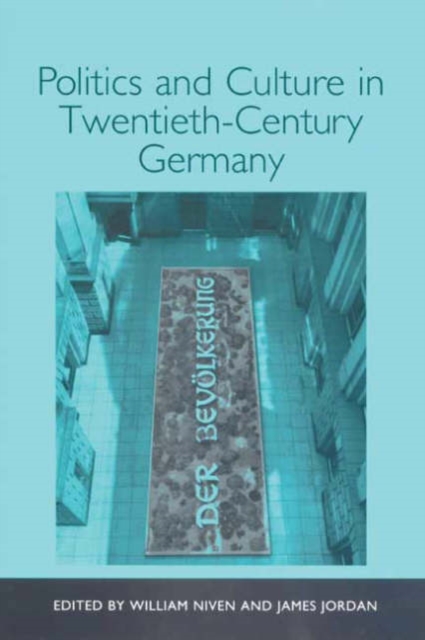 Politics and Culture in Twentieth-Century Germany, Hardback Book