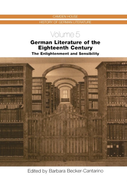 German Literature of the Eighteenth Century : The Enlightenment and Sensibility, Hardback Book