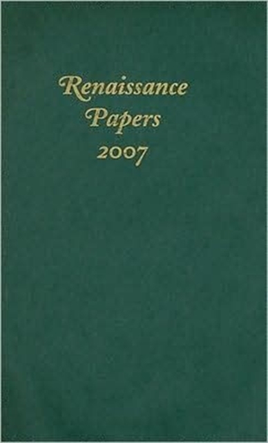 Renaissance Papers 2007, Hardback Book