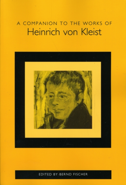 A Companion to the Works of Heinrich von Kleist, Paperback / softback Book