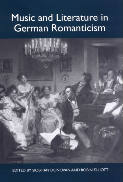 Music and Literature in German Romanticism, PDF eBook