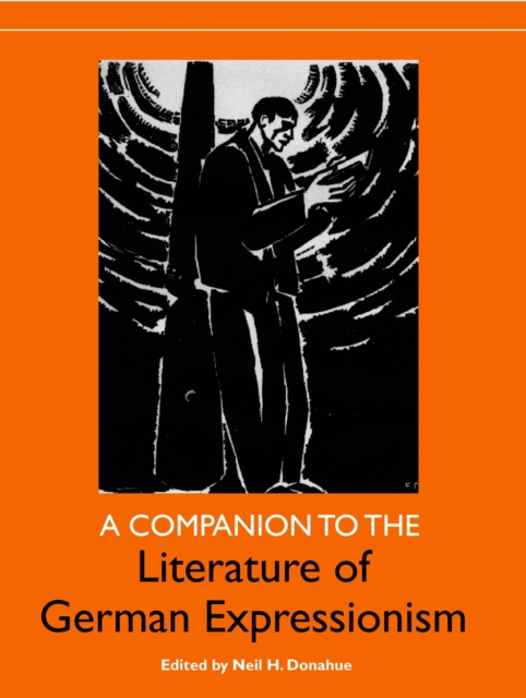 A Companion to the Literature of German Expressionism, PDF eBook