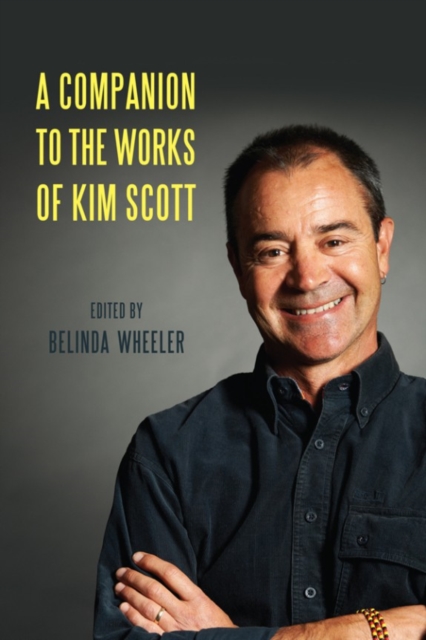 A Companion to the Works of Kim Scott, Hardback Book