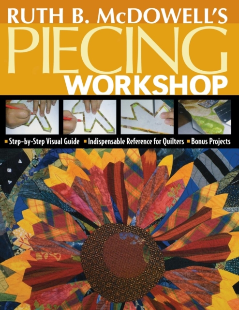 Ruth B. McDowell's Piecing Workshop, Paperback / softback Book