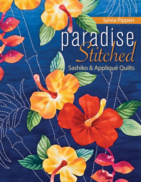 Paradise Stitched-Sashiko & Applique Quilts : (None), Paperback Book