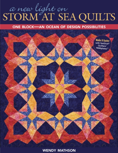 New Light On Storm At Sea Quilts : One Block-An Ocean of Design Possibilities, PDF eBook